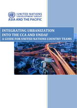 Integrating urbanization into the CCA and UNDAF: A Guide for UN Country Teams - Cover image