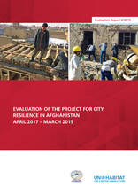 EVALUATION OF THE PROJECT FOR CITY RESILIENCE IN AFGHANISTAN APRIL 2017 – MARCH 2019