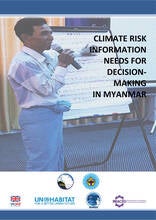 Climate Risk Information Needs for Decision-Making in Myanmar