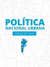 Politica Nacional Urbana Argentina - Cover image