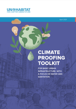 Climate Proofing Toolkit: For Basic Urban Infrastructure with a Focus on Water and Sanitation