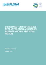 Executive Summary – Guidelines for Sustainable Reconstruction and Urban Regeneration in the MENA Region