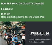 Master Tool on Climate Change: Flagship 3 RISE UP - Resilient Settlements for the Urban Poor