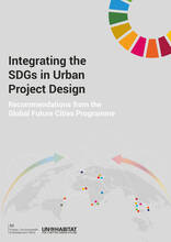 Integrating the SDGs in Urban Project Design: Recommendations from the Global Future Cities Programme 